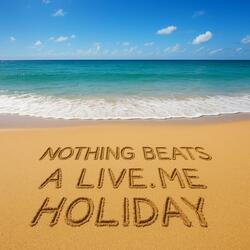 Nothing Beats a Live.Me Holiday
