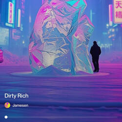 Dirty Rich
