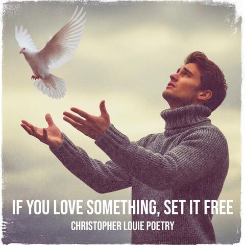 If You Love Something, Set It Free