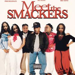 Meet the smackers (feat. Big kaay & Big yavo)