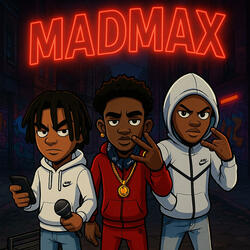 MadMaxx (feat. CBK4 & C2sumsicc)