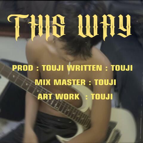 TOUJI - THIS WAY ផ្លូវនេះ​ - (OFFICIAL LYRICS VIDEO)