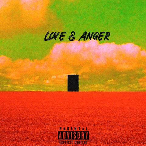 Love & Anger