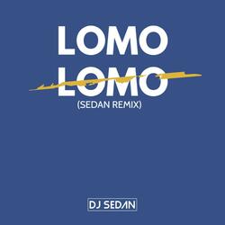 Lomo Lomo (Sedan Remix)