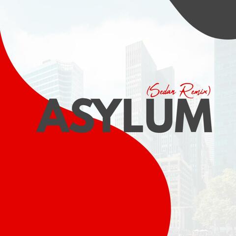 Asylum  (Sedan Remix)