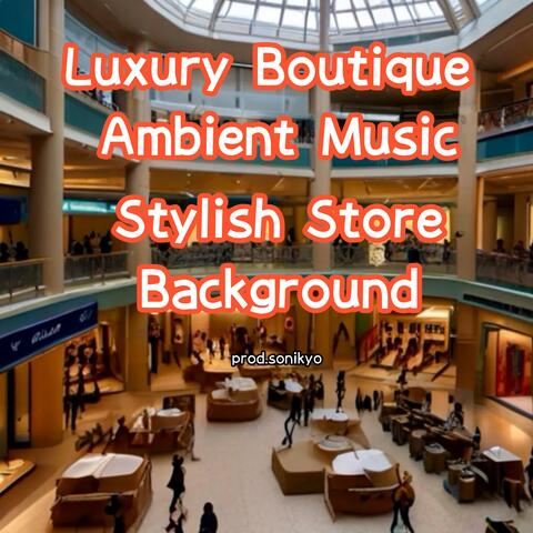 Luxury Boutique Ambient Music Stylish Store Background