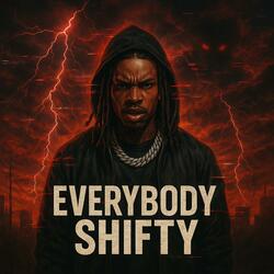 Everbody shifty