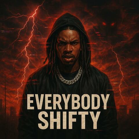 Everbody shifty