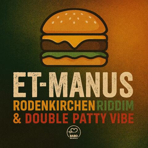 EtManus (Rodenkirchen Riddim & Double Patty Vibe)