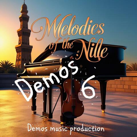 Melodies Of The Nile 6 Demos