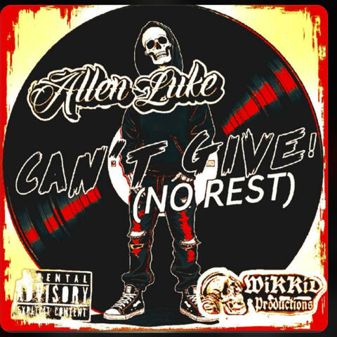 Can't Give (No Rest)
