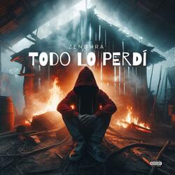 Todo lo perdí