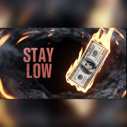 Stay Low