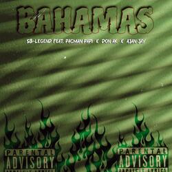 BAHAMAS (feat. Pacman PaPi, Don Ak & Ajan jay)