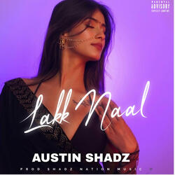 Lakk Naal Lean | Austin Shadz | Punjabi x English Romantic Trap 2025