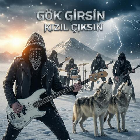 Gök Girsin Kızıl Çıksın (Rock Cover)