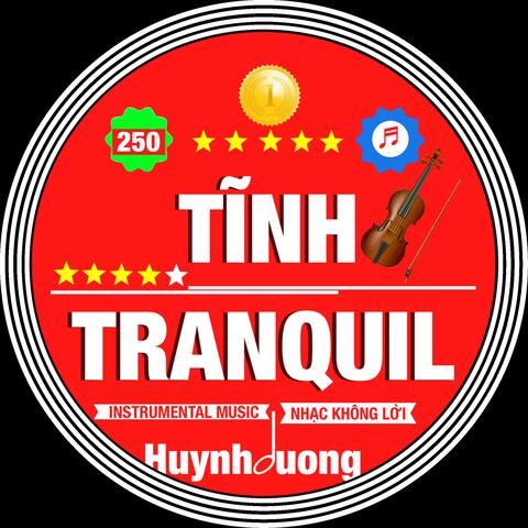 TĨNH - TRANQUIL (250 KHÔNG LỜI - VIOLIN Version)