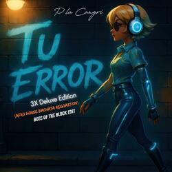 Tu Error – Afro House Boss of the Block Edit (Clean Short Version)
