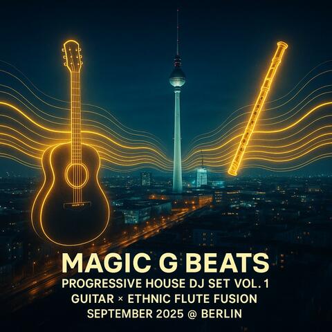 Progressive House DJ Set Vol.1 Guitar x Ethnic Flute Fusion September 2025 @ Berlin