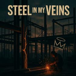Steel In My Veins