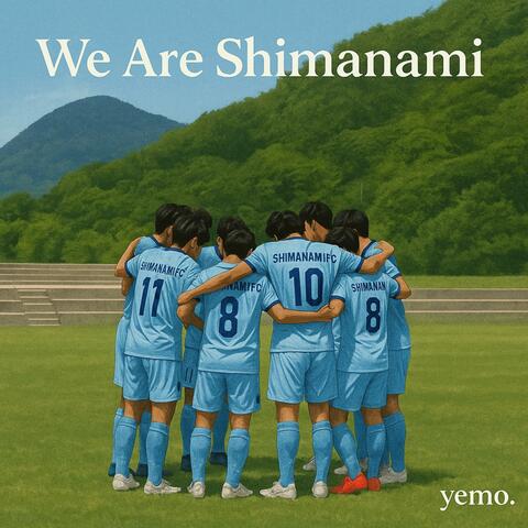 We Are Shimanami