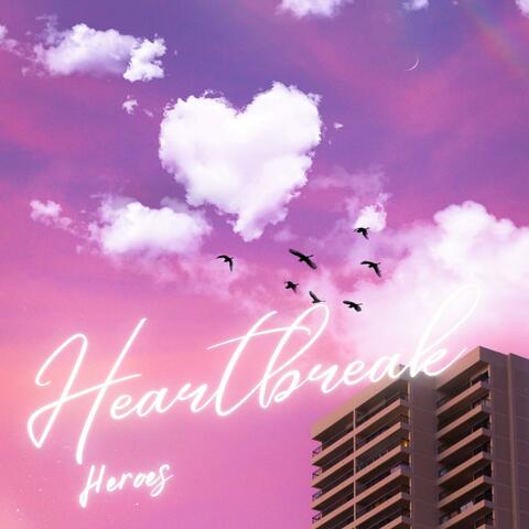 Heartbreak Heroes