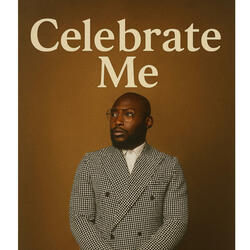 Celebrate Me.