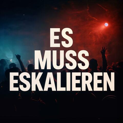 es muss eskalieren (feat. OHnap)