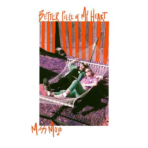 Better Piece of My Heart