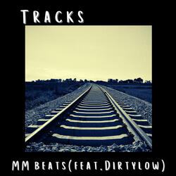Tracks (feat. Dirtylow)