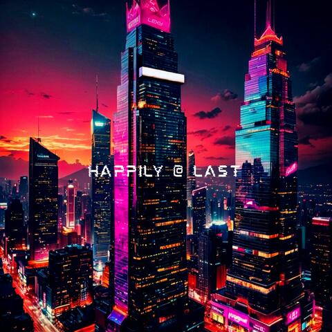 Happily @ Last