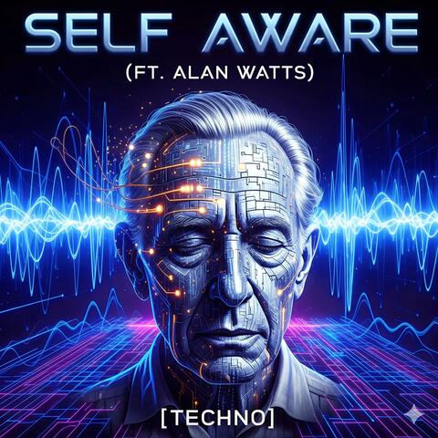 Alan Watts Self Aware V1.2 (Techno)