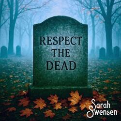 Respect The Dead
