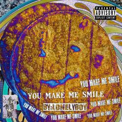 You Make Me Smile