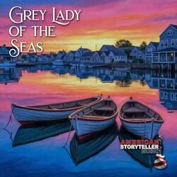 Grey Lady of the Seas (Version IV)