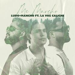 Me Marcho (feat. La Voz Caliche)
