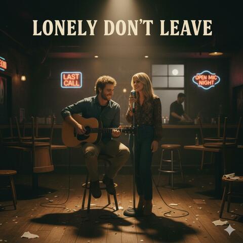 Lonely Don't Leave
