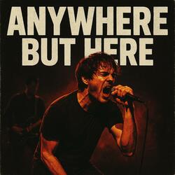 Anywhere But Here