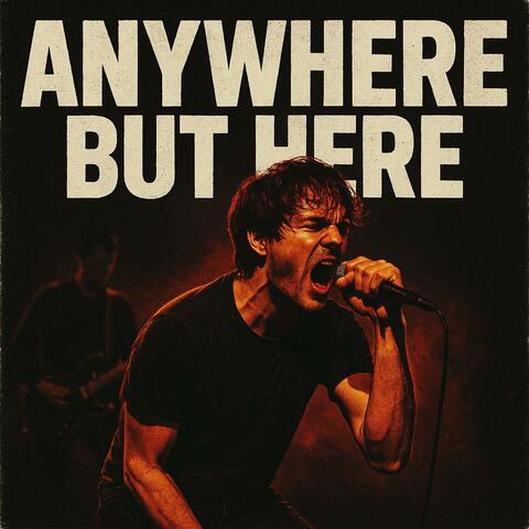 Anywhere But Here