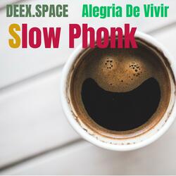 La Alegria de Vivir (Slow Phonk)