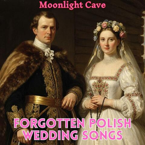 Forgotten Polish Wedding Songs