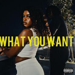 What You Want