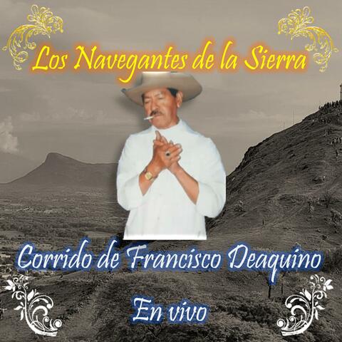 Corrido de Francisco Deaquino en vivo