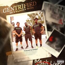 Gentrified (feat. Shyamuu & RO$$A¥)