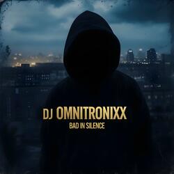 Bad In Silence (feat. SaxToThaMax)