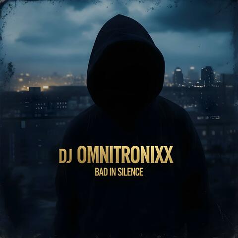 Bad In Silence (feat. SaxToThaMax)