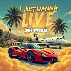 I JUST WANNA LIVE (Live)