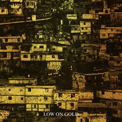 LOW ON GOLD (feat. Girl i Know)