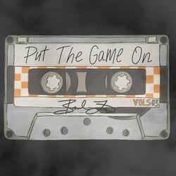Put The Game On