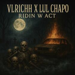 Ridin w act (feat. VLrichh)